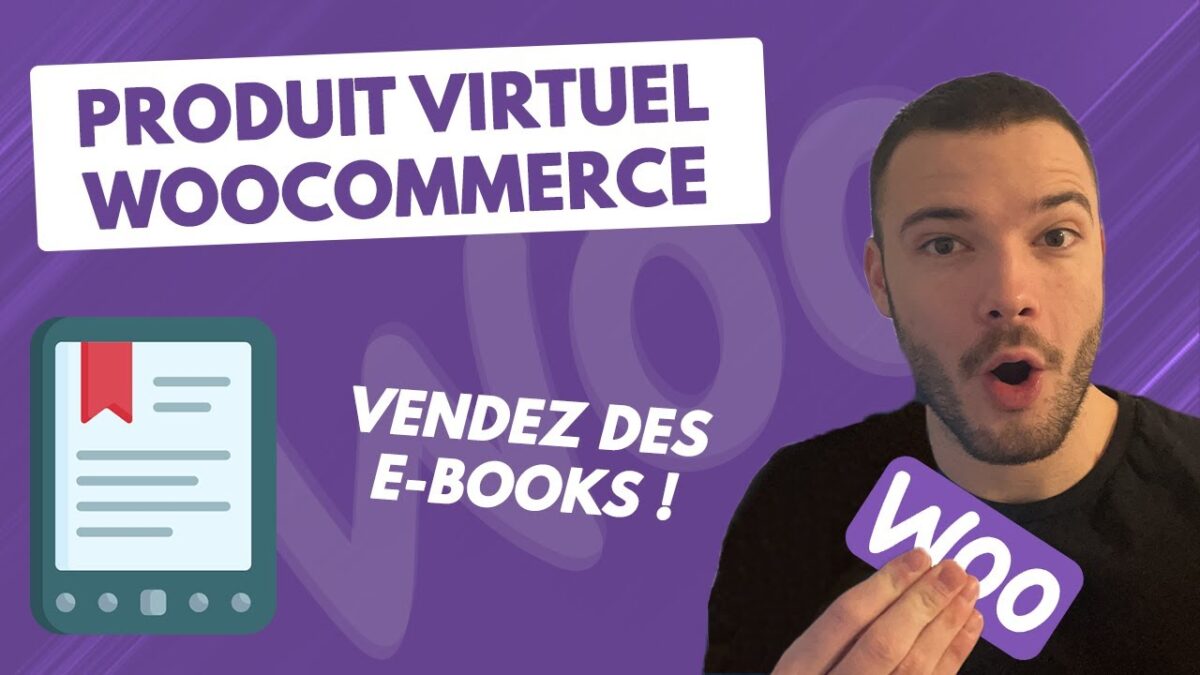 Vendre sur WooCommerce : Tutoriel pour les débutants